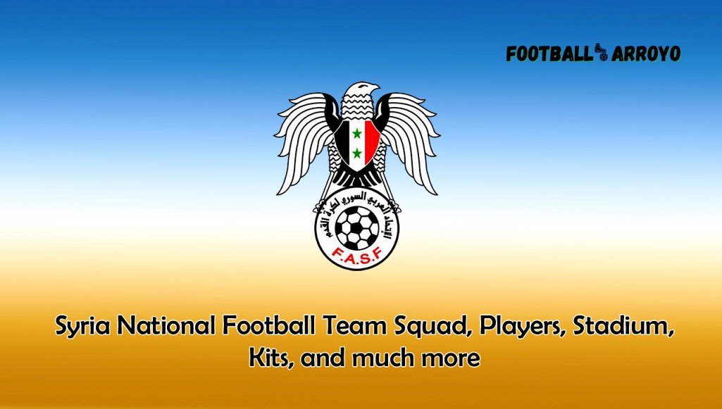 Syria-National-Football-Team-Squad-Players-Stadium-Kits-and-much-more